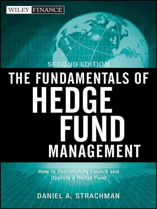 Title details for The Fundamentals of Hedge Fund Management by Daniel A. Strachman - Available